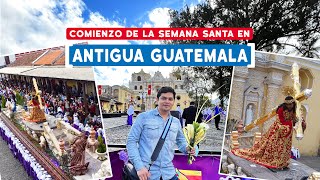 🇬🇹 ASÍ EMPIEZA LA SEMANA SANTA en Antigua Guatemala [upl. by Dilly43]