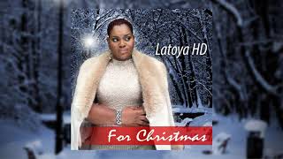 Latoya HD For Christmas Official Audio [upl. by Nosdivad]