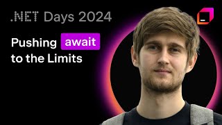 Pushing await to the Limits Unleashing MultiThreading Power in NET  NET Days 2024 [upl. by Gmur]