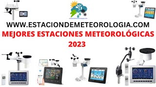 MEJORES ESTACIONES METEOROLOGICAS 2023 [upl. by Bree]