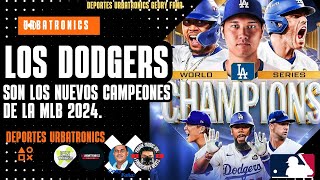 Los Dodgers son los nuevos Monarcas de la MLB Los campeones De La Serie Mundial 2024 [upl. by Lounge404]