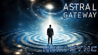 HEMI SYNCREACH THE ASTRAL PLANE PORTALMBSR MEDITATION [upl. by Dedra195]