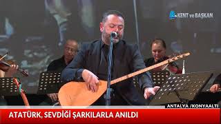 ATATÜRK SEVDİĞİ ŞARKILARLA ANILDI [upl. by Amando]