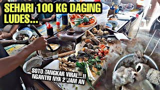 SOTO TANGKAR BRUTAL  SEHARI LUDES 100 KG DAGING  Street Food [upl. by Aitropal]