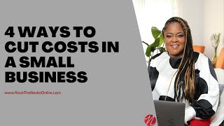 4 Ways to Cut Costs in a Small Business [upl. by Ressan]