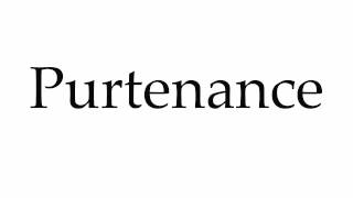 How to Pronounce Purtenance [upl. by Hendrickson516]