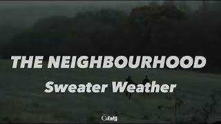 Sweater Weather Lyrics  The Neighbourhood [upl. by Ralyt]