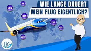 Zeitzonen Flugdauer und Ortszeit verstehen und berechnen [upl. by Akihsat]