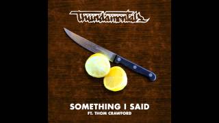 Thundamentals ft Thom Crawford Something I Said So We Can Remember LP [upl. by Markowitz]