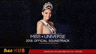 Miss Universe 2018 Official Soundtrack [upl. by Soll]