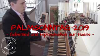 Palmsonntag 2019  Gabenlied und Improvisation  GGB 281 Also sprach beim Abendmahle [upl. by Knox963]