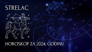 Strelac  horoskop za 2024 godinu [upl. by Ailaza975]