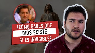 ¿Cómo sabemos que Dios existe si es invisible [upl. by Pinebrook]