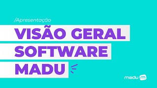 VISÃO GERAL  SOFTWARE MADU [upl. by Eizle503]