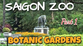 Discovery THE SAIGON ZOO and BOTANICAL GARDENS  Part 1  VIETNAM [upl. by Oslec]