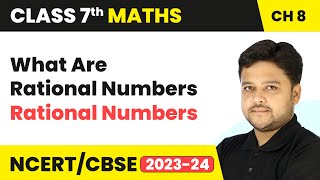 What Are Rational Numbers  Rational Numbers  Class 7 Mathematics Chapter 8  CBSE 202425 [upl. by Connelly]