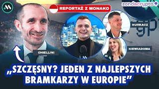 CHIELLINI O SZCZĘSNYM I POLSCE KOMU KIBICUJE HURKACZ  REPORTAŻ Z MONAKO [upl. by Thelma494]