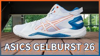 ASICS GELBURST 26 實鞋介紹  有著均衡性能的實戰日系戰靴 GELBURST 系列來到第 26 代！穩定提升更有肌肉感！ [upl. by Assyla]