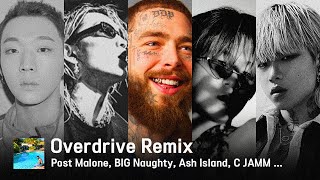 Overdrive Remix Feat C JAMM 서동현 YANGHONGWON CHANGMO ASH ISLAND [upl. by Yerahcaz375]