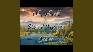 oh wholl stand up for jesus [upl. by Edas]