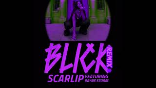 Blick Remix  Scarlip ft Rayne Storm [upl. by Anerok]