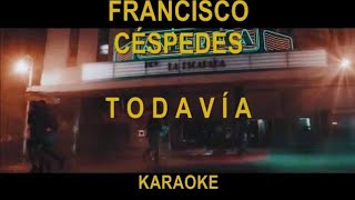 Todavía karaoke con letra [upl. by Nawd730]