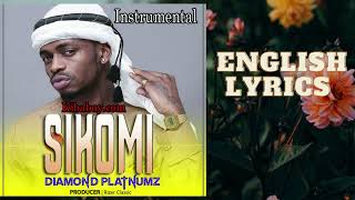 SIKOMI English Lyrics by Diamond Platinum [upl. by Rodnas]