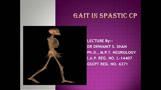 quotGait in Spastic Cerebral Palsyquot  By Dr Dhwanit S Shah PhD MPT Neurology [upl. by Iddo]