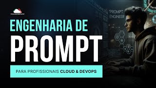 O que é Engenharia de Prompt para Cloud amp DevOps [upl. by Etra62]