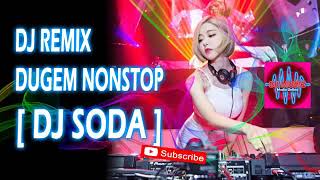 DJ SODA  TERPOPULER DUGEM REMIX BY DJ ZELLO [upl. by Josefa634]