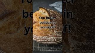 You butter believe in yourself positivity positivevibes bread [upl. by Llemej]