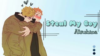 Steal My Boy  Atsuhina Lyrics Prank [upl. by Binny]