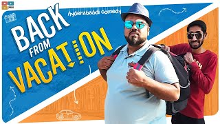 BACK FROM VACATION  HYDERABADI COMEDY  DECCAN DROLLZ [upl. by Teevens]