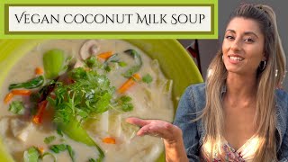 Coconut Milk Soup Recipe  Tom Kha  Thai Cooking  Vegan Dish  Plant Based Eats [upl. by Annaegroeg508]