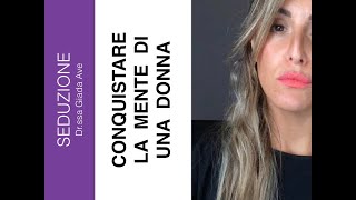 Come conquistare la mente di una donna [upl. by Hyatt]