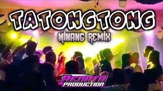 TATONG TONG  MINANG REMIX  ONAR DUAN RMXR  TERBARU amp TERPOPULER 2024 [upl. by Nick]