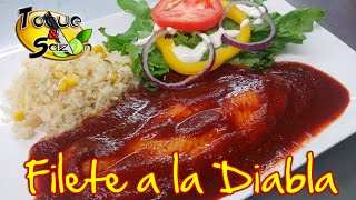 Filete de Pescado a la Diabla quotpaso a pasoquot TOQUE Y SAZÓN Receta de Filete a la Diabla [upl. by Tiphane]