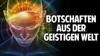 Neues Zeitalter Bewusstseinserhöhung amp Botschaften der geistigen Welt  Lebe Deine Authentizität [upl. by Steel718]