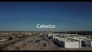 Calexico at the Mexican🇲🇽  US🇺🇸 border【4K】 [upl. by Licha]