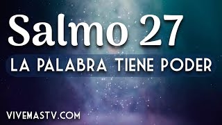 Salmo 27  Poderosa Oracion para vencer el miedo pánico y toda obra del maligno [upl. by Leontine]