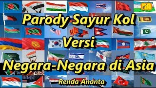 Parody Sayur Kol Versi NegaraNegara di Asia [upl. by Everett]