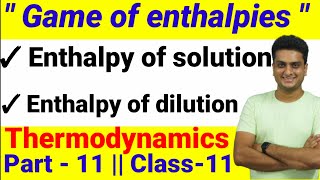 Enthalpy of solution  Enthalpy of dilution  Thermodynamics  Part  11  Chemistry  Class11 [upl. by Cheyne]