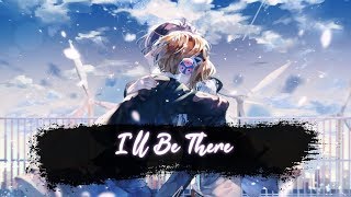 Nightcore  Ill Be There Lyrics [upl. by Oikim]