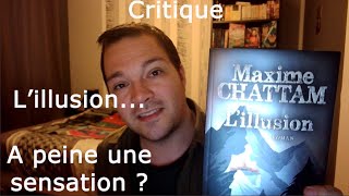 Retour de lecture  Lillusion de Maxime Chattam Je découvre son univers [upl. by Merwin380]