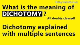 What is the meaning of Dichotomy  Dichotomy explained with multiple sentences [upl. by Slack]