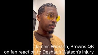 Browns QB Jameis Winston on fan reaction to Deshaun Watsons injury [upl. by Aubin]