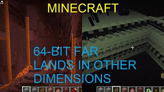 Minecraft 64BIT FAR LANDS in the Nether amp End [upl. by Ydarb]