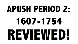 APUSH Period 2 Ultimate Guide to Period 2 APUSH [upl. by Touber92]