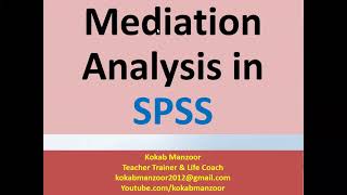 Mediation analysis in SPSS  How to run and interpret results of Mediation in SPSS  Kokab Manzoor [upl. by Sams389]