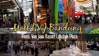 Mall PVJ Bandung Paris Van Java Mall Paris Van Java Resort Lifestyle Place PVJ Bandung [upl. by Illa2]